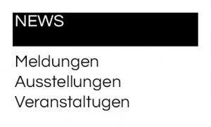 Nachrichten, Ausstellungen und Veranstaltungen
