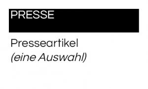 Presse - Eine Auswahl von Presseartikeln
